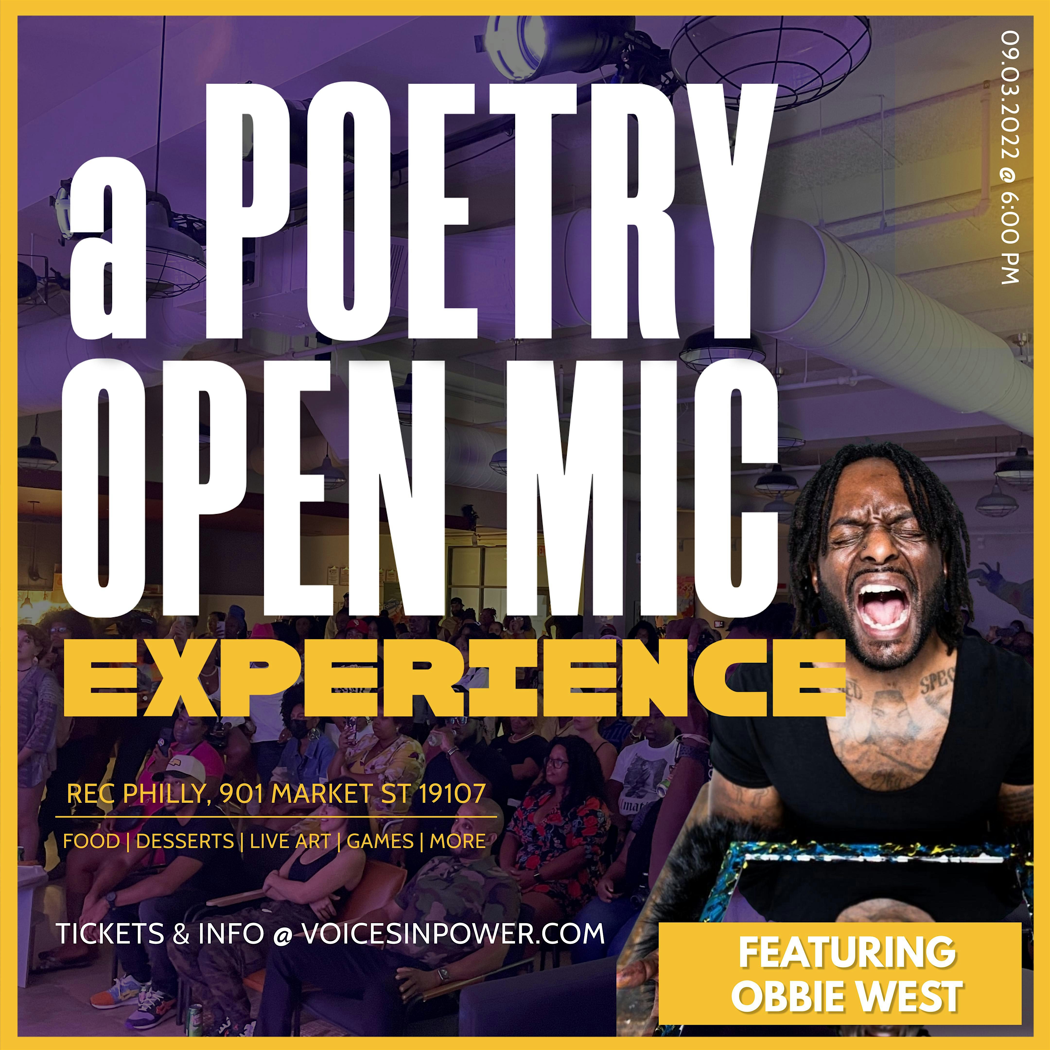 Voices In Power: A Poetry Open Mic Experience Ft. Obbie West | PHILLY