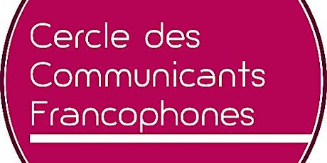 Image principale de Rencontre Cercle des Communicants Francophones et Agences de communication