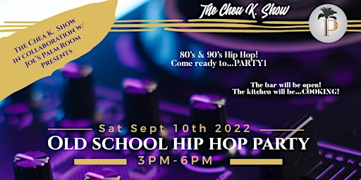Old School Hip Hop Party W/ Chea K.