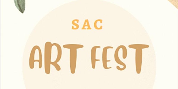 SAC Art Fest  2022 2nd SHIFT