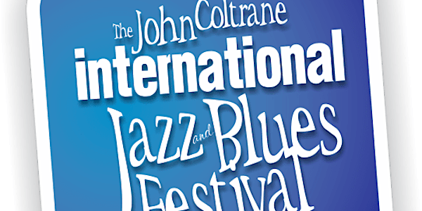 7th Annual John Coltrane International Jazz and Blues Festival