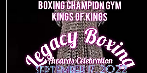 Boxing Champion Gym Kings of Kings Legacy Boxing Awards  Celebration