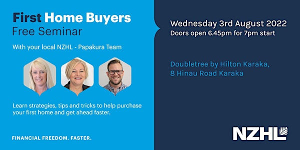 First Home Buyers Seminar  - NZHL Papakura 3rd August 2022