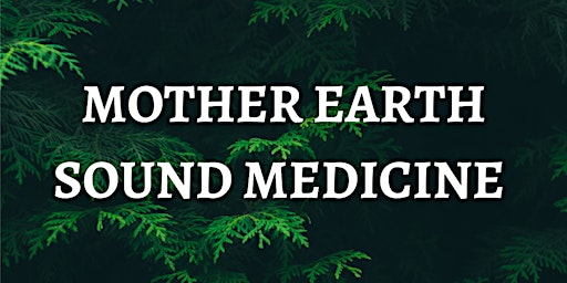 Mother Earth Sound Medicine - Kangaroo Ground