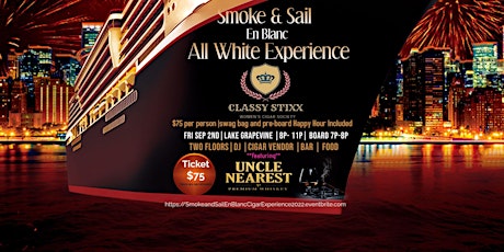 Smoke and Sail En' Blanc 2022(All WHITE cigar experience on the water)