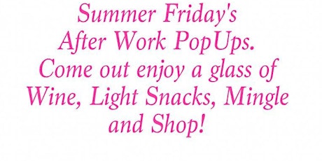  Summer Friday's After Work PopUps June edition  primary image
