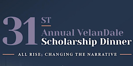 The 31st Annual VelanDale Scholarship Dinner
