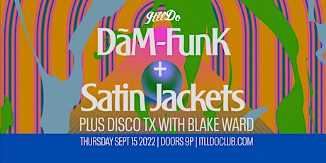 Disco TX presents  DāM-FunK & Satin Jackets at It'll Do Club