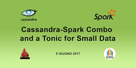 Primaire afbeelding van Cassandra-Spark Combo and a Tonic for Small Data [Biglietti su Meetup]