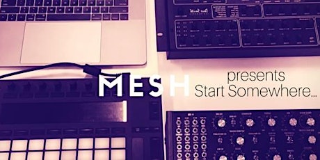 Start Somewhere - Intro to Ableton Live Workshop primary image