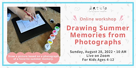 Drawing Summer Memories from Photographs For Kids Ages 4-12 (Online)