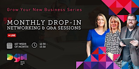 GROW YOUR NEW BUSINESS SERIES – Networking / Q&A drop-in sessions