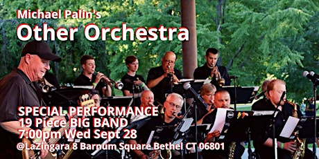 The Other Orchestra 19pc Big Band Is Back! Outdoor Dining 7pm Wed Sept 28
