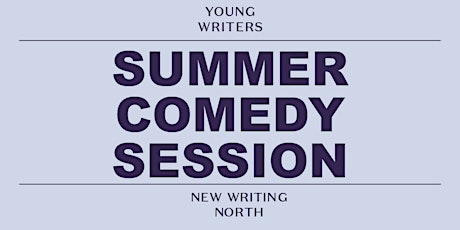 18-25 Summer Session: Comedy