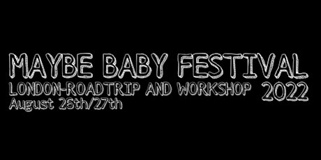 CSR PROMO PRESENTS : “maybe baby festival” DAY 1 + DAY 2