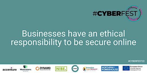 #CyberFest22 -Businesses have an ethical responsibility to be secure online