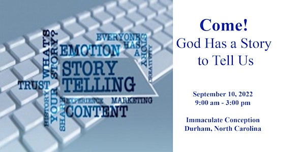 Come! God Has a Story to Tell Us