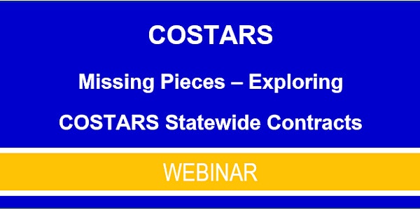 COSTARS Webinar:  Missing Pieces - Exploring COSTARS Statewide Contracts