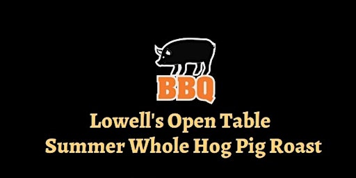 Lowell's Open Table Hog Roast Fundraiser