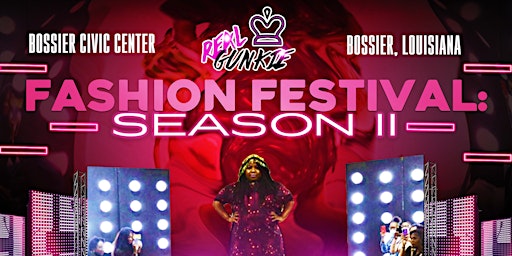 The Real Gunkie Fashion Festival: Season II