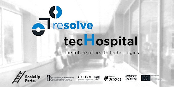 RESOLVE tecHospital - Semana Start&Scale_ScaleUp Porto