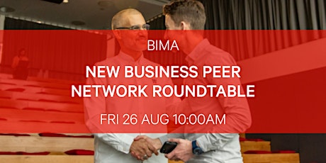 BIMA  New Business Peer Network Roundtable