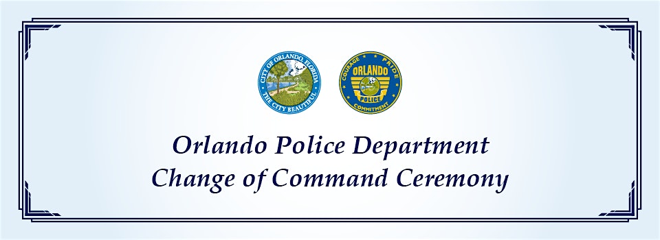 Orlando Police Department Change of Command Ceremony