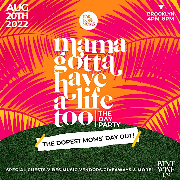 MAMA GOTTA HAVE A LIFE TOO | THE DAY PARTY image