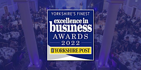 The Yorkshire Post Excellence in Business Awards 2022