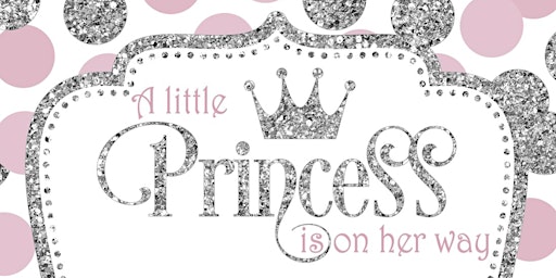 A PRINCESS IS ON THE WAY
