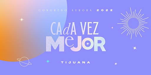 Congreso Aurora 2022 | Tijuana