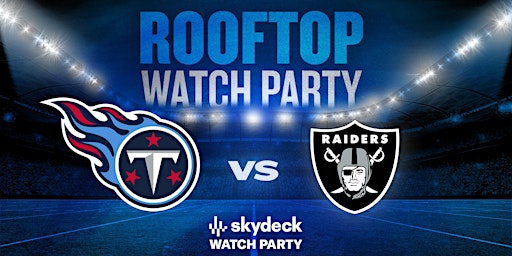 Titans vs Raiders | Skydeck Watch Party