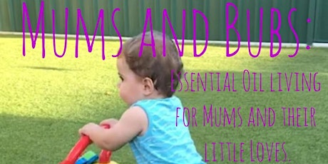 Mums and Bubs: Make and Take workshop with Essential Oils primary image