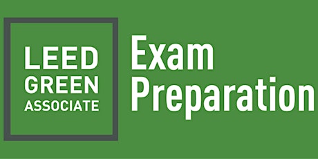 Workshop: LEED Green Associate Exam Prep - USGBC Northern California primary image