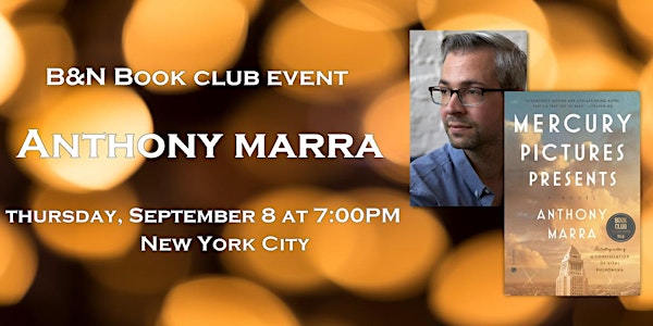 B&N Book Club: Anthony Marra -MERCURY PICTURES PRESENTS:   A Novel