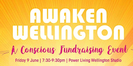 AWAKEN WELLINGTON - A conscious fundraising event primary image