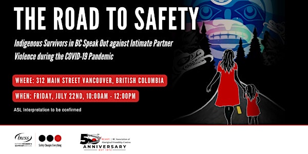 The Road to Safety: Indigenous Survivors in BC Speak Out against IPV