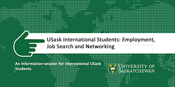 USask International Students: Employment, Job Search and Networking