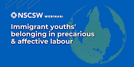 Immigrant youths’ belonging in precarious & affective labour