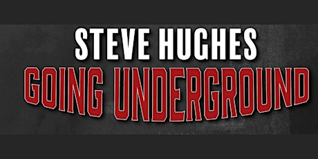 Jokes at the Oaks presents, Steve Hughes: Going Under Ground