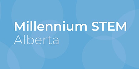 Millennium STEM Alberta Pathways Conference primary image