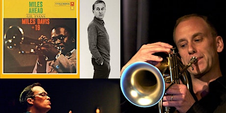 Gil Evans Project Presents: MILES AHEAD featuring SCOTT WENDHOLT
