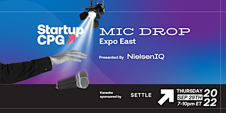 Startup CPG Mic Drop at Expo East sponsored by NielsenIQ