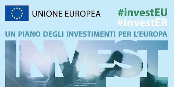 Seminario: Le opportunità e gli strumenti del Piano degli Investimenti per l’Europa per le Imprese e per i territori