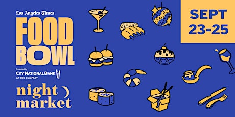 L.A. Times Food Bowl 2022: Night Market