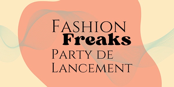 Fashion Freaks : Lancement officiel