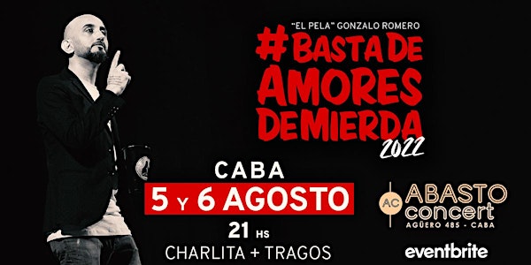 EL PELA ROMERO | #BastaDeAmoresDeMierda | ABASTO Concert