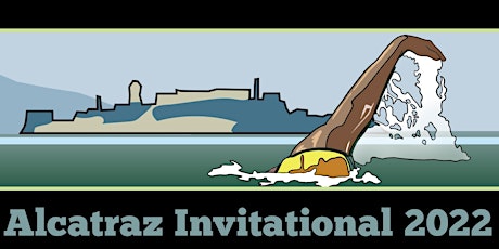 26th Annual Alcatraz Invitational 2022