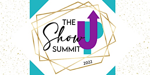 Show Up Summit 2022