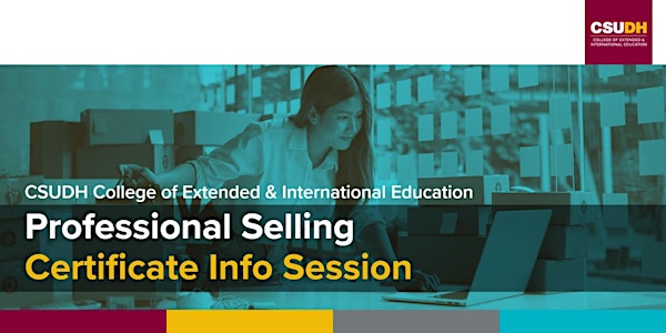 Info Session: Professional Selling Certificate | CSUDH Webinar (9/12/22)